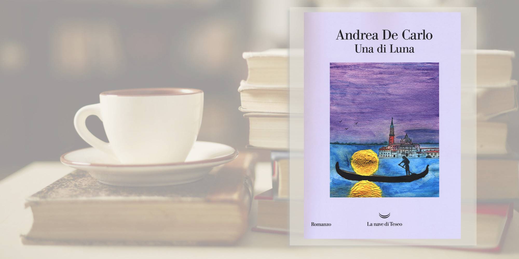 Una di luna di Andrea De Carlo