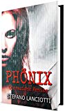 Phönix - Operazione Fenice: Il thriller italiano più sorprendente degli ultimi anni! (Nome in Codice: Nemmera Vol. 1)