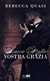 Scacco Matto Vostra Grazia (DriEditore Historical Romance Vol. 14)