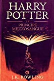 Harry Potter e il Principe Mezzosangue (La serie Harry Potter Vol. 6)