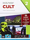 Cult. Student's book-Workbook. Per le Scuole superiori. Con e-book. Con espansione online [Lingua inglese]: 2
