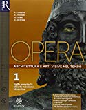 Opera. Openbook-Come leggere l'opera d'arte-Extrakit. Per le Scuole superiori. Con e-book. Con espansione online: Opera (volume 1) + OpenBook + Extrakit. Per Secondaria II grado