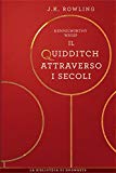 Il Quidditch Attraverso I Secoli (I libri della Biblioteca di Hogwarts)