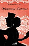 Matrimonio d'Interesse (DriEditore Historical Romance (vol.17))